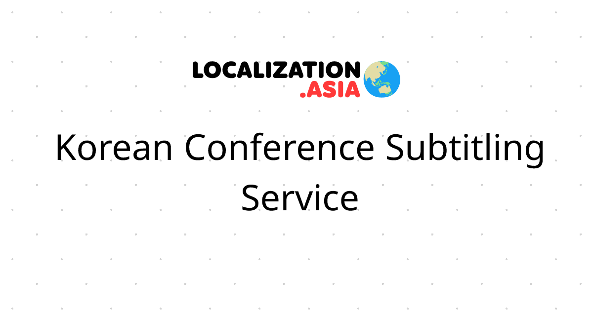 Korean Conference Subtitling Service