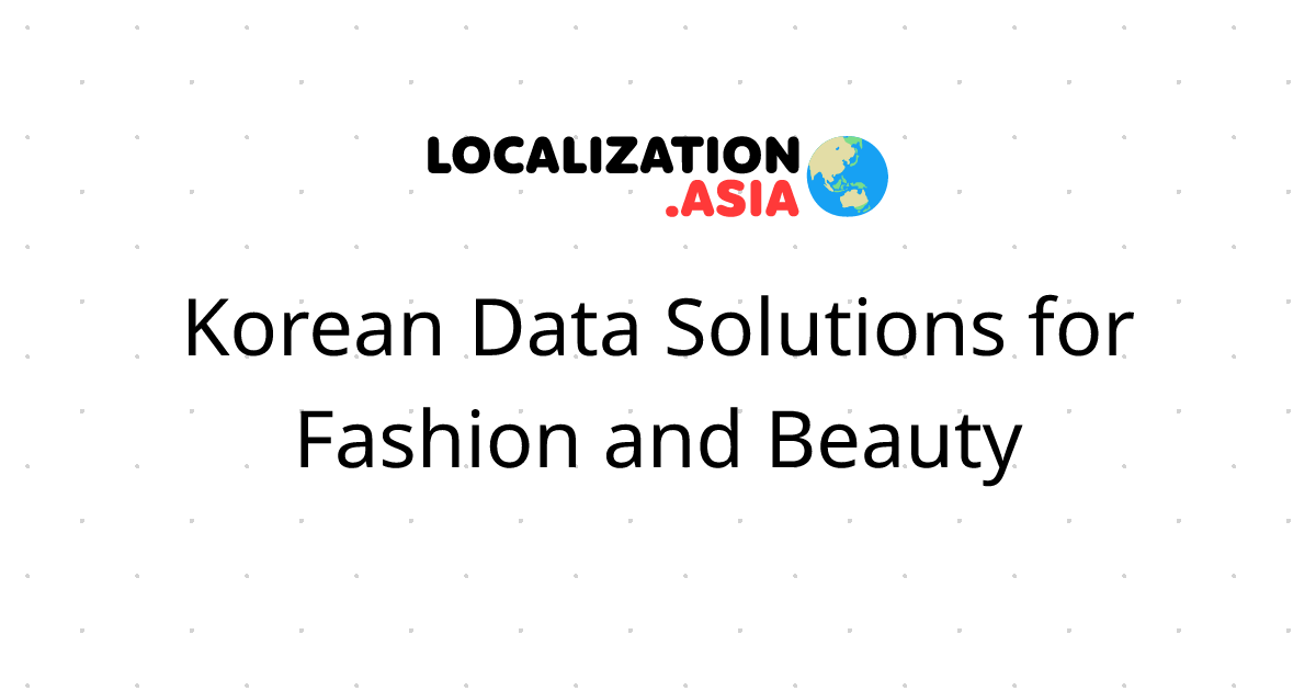 Korean Data Solutions for Fashion and Beauty