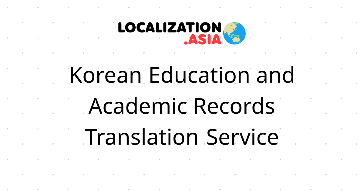 Korean Education and Academic Records Translation Service