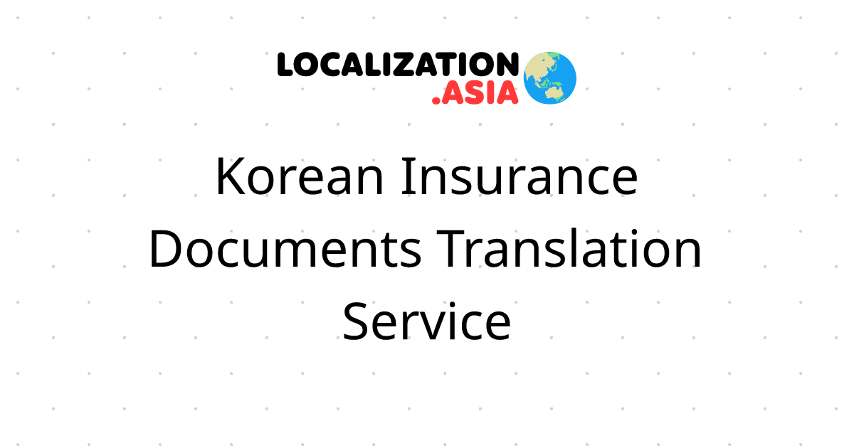 Korean Insurance Documents Translation Service