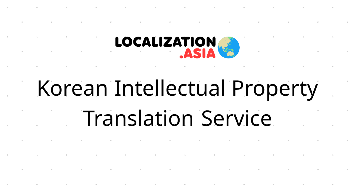 Korean Intellectual Property Translation Service