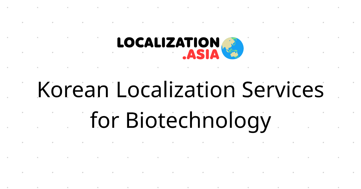 Korean Localization Services for Biotechnology