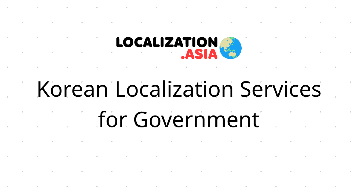 Korean Localization Services for Government