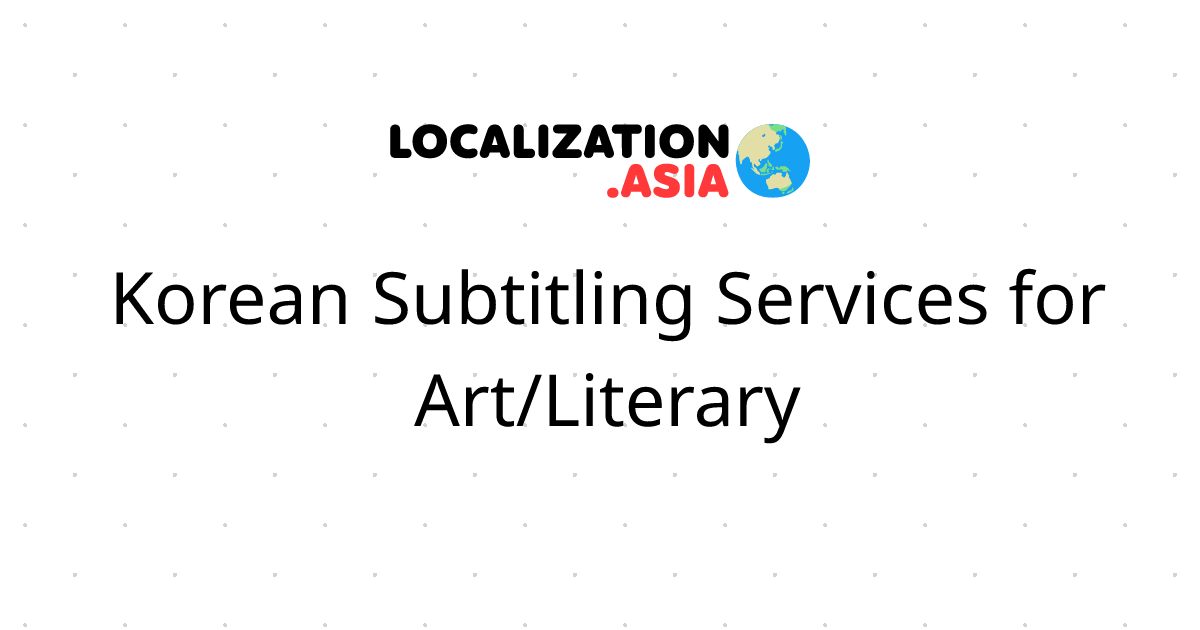 Korean Subtitling Services for Art/Literary