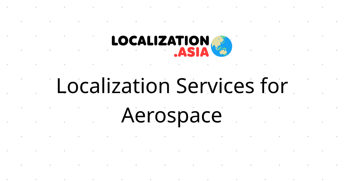 Localization Services for Aerospace