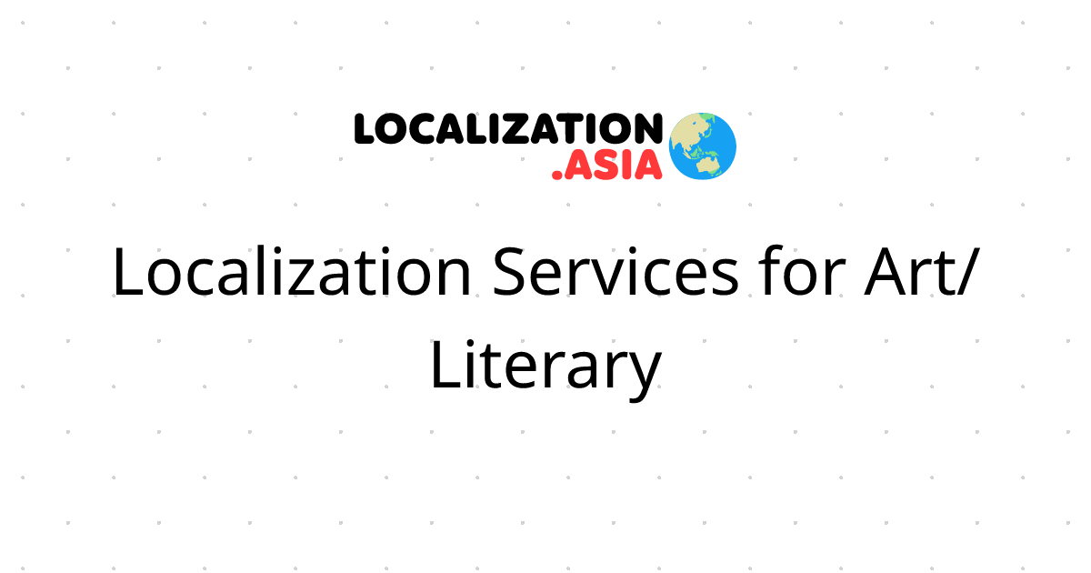 Localization Services for Art/Literary