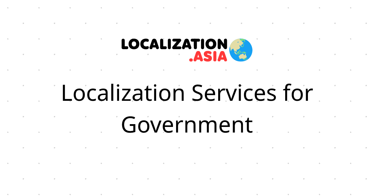 Localization Services for Government