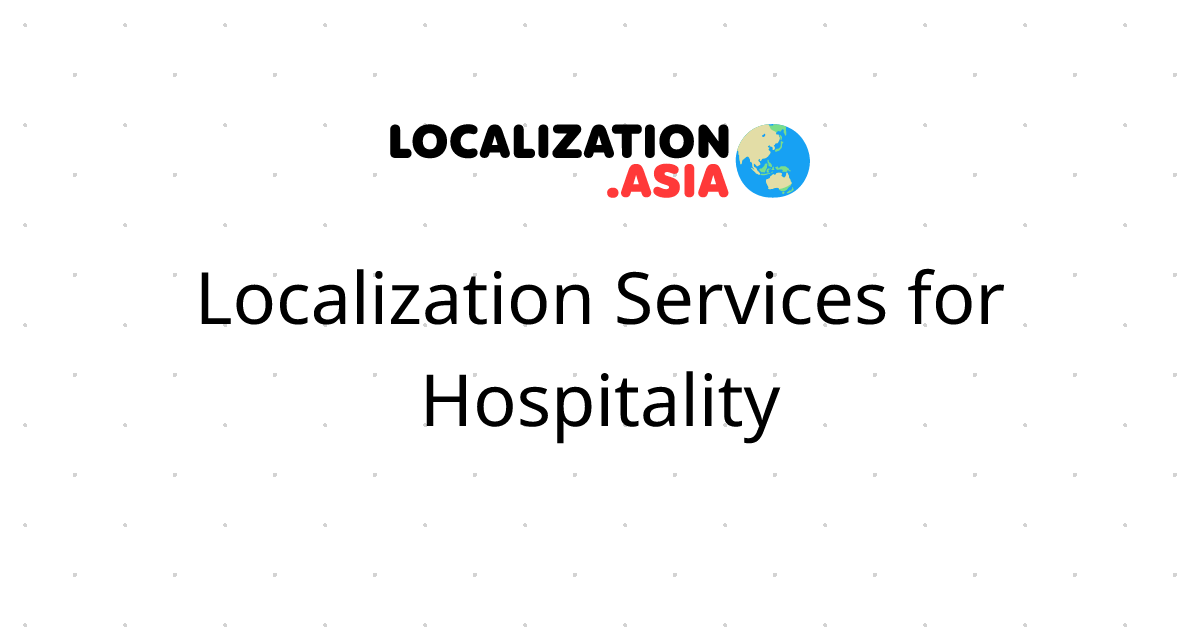 Localization Services for Hospitality