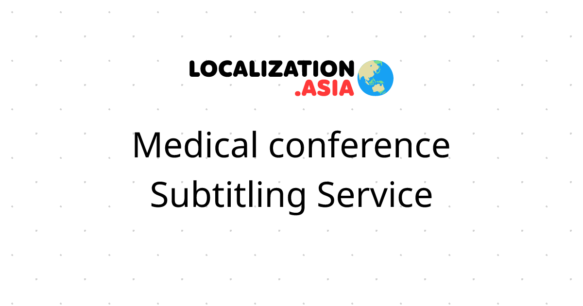 Medical conference Subtitling Service