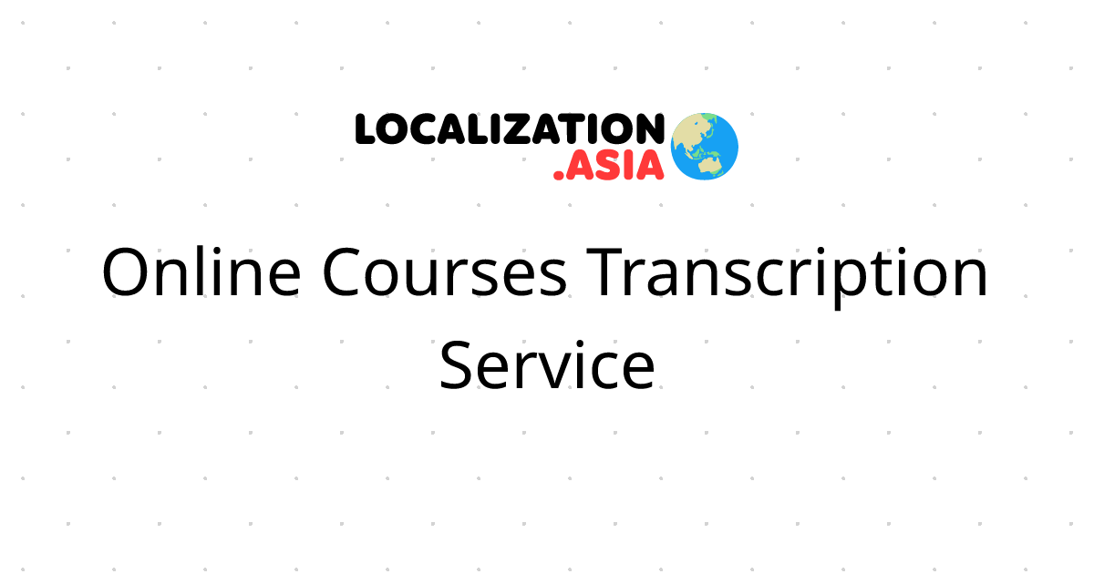 Online Courses Transcription Service