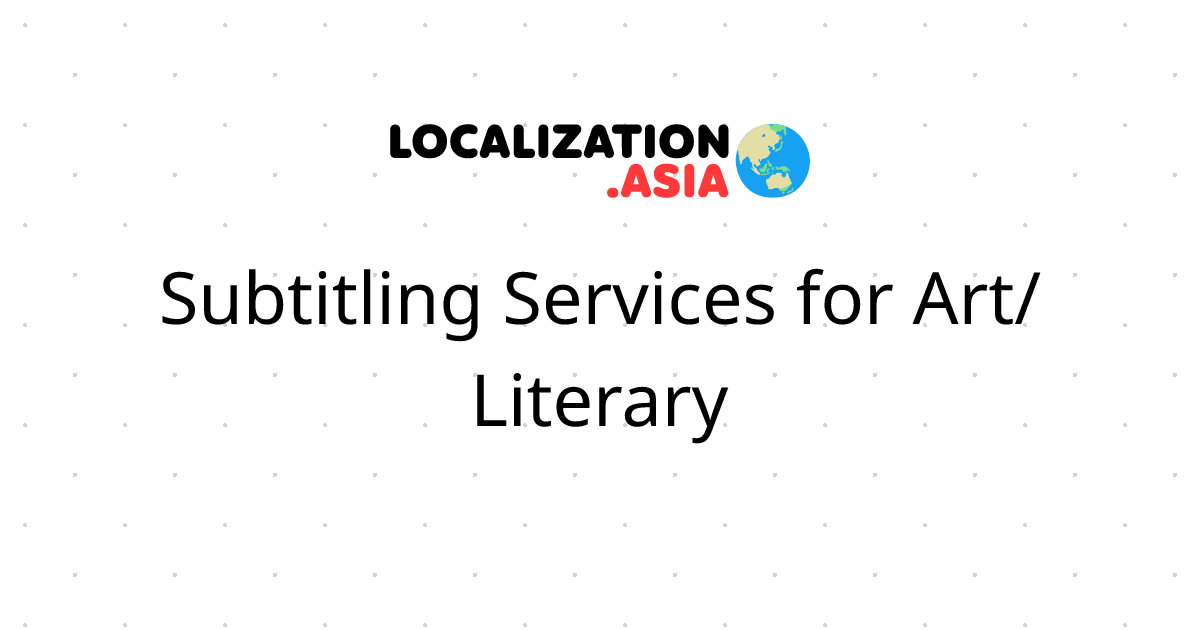 Subtitling Services for Art/Literary