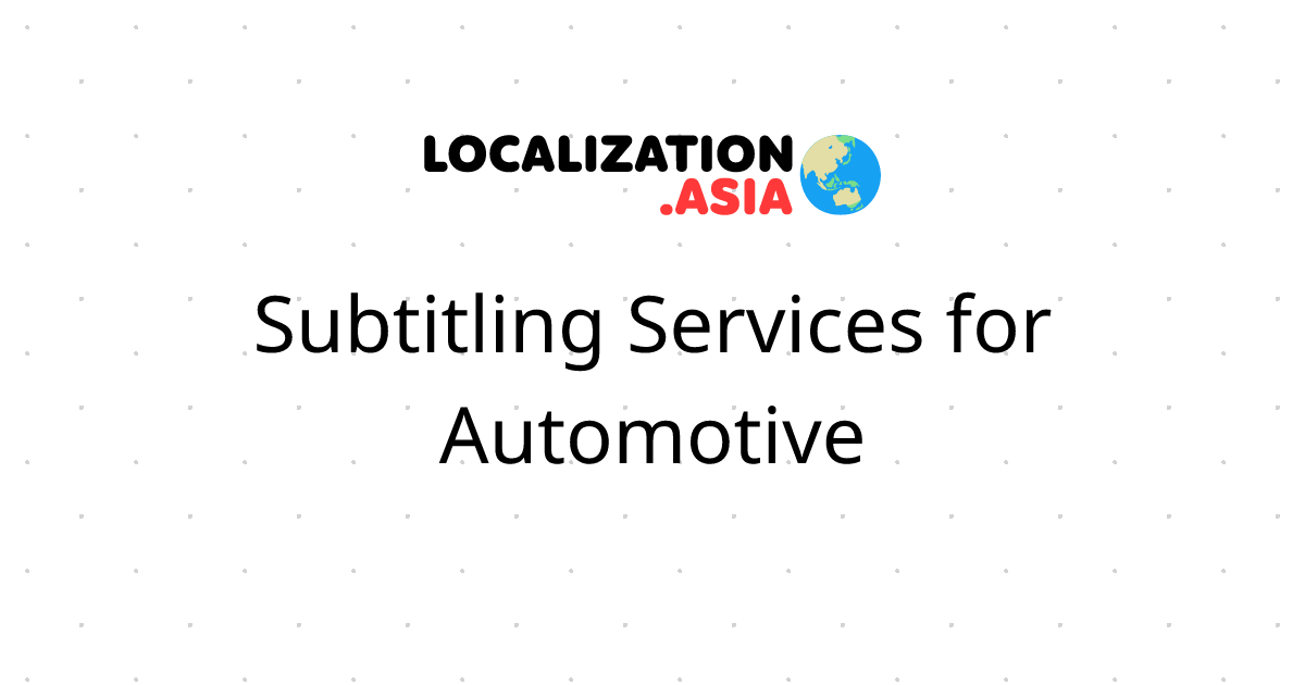 Subtitling Services for Automotive