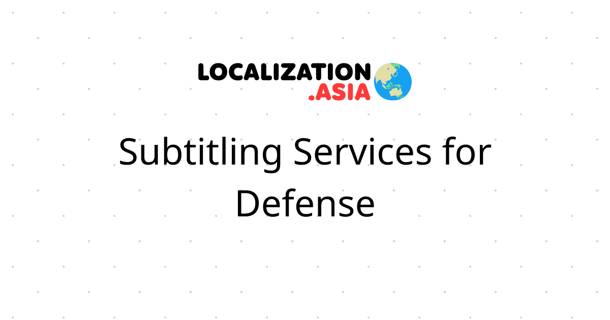 Subtitling Services for Defense