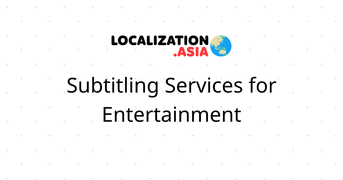 Subtitling Services for Entertainment