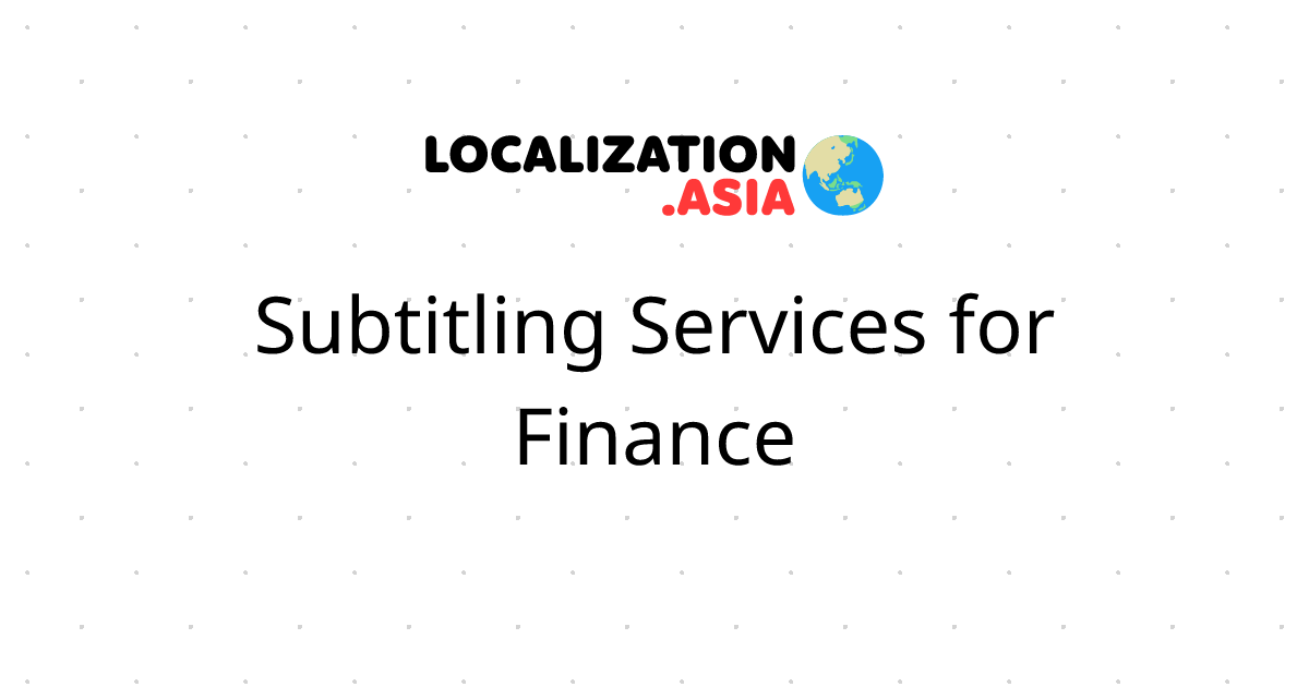 Subtitling Services for Finance