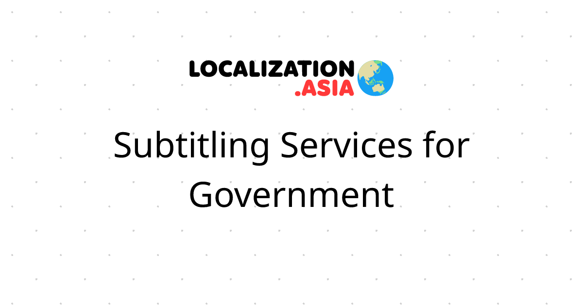 Subtitling Services for Government