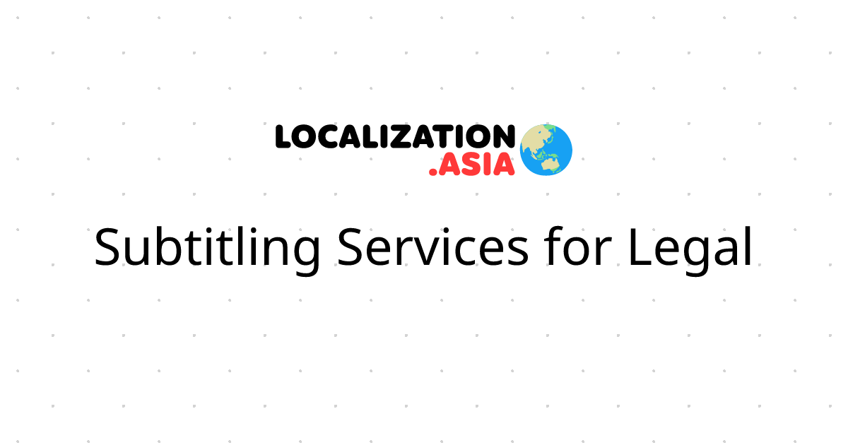 Subtitling Services for Legal