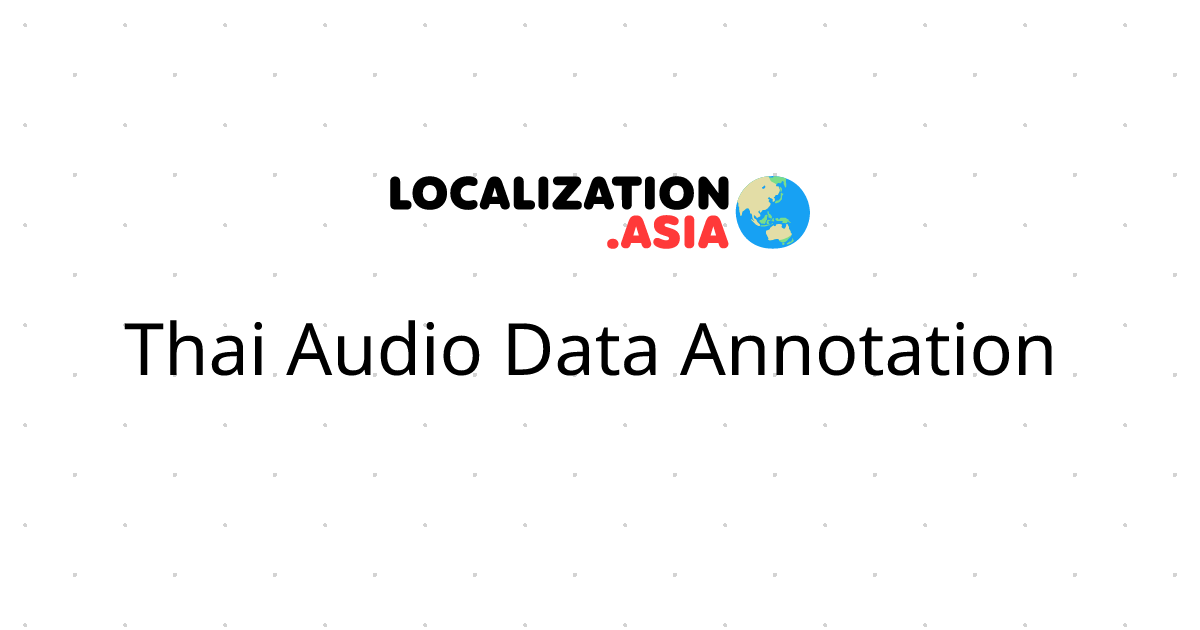 Thai Audio Data Annotation 