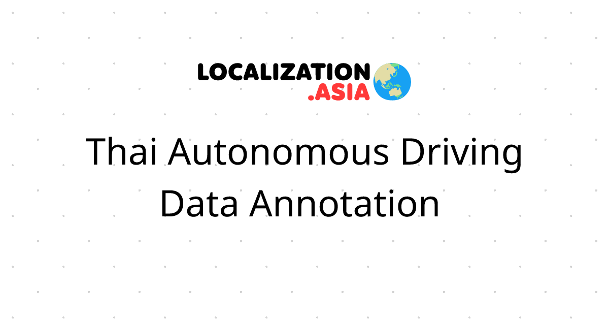 Thai Autonomous Driving Data Annotation 