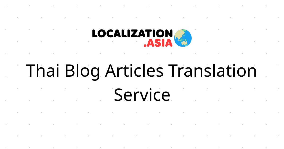 Thai Blog Articles Translation Service