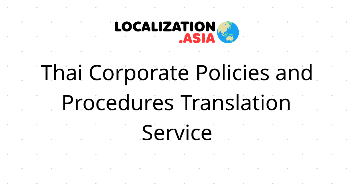 Thai Corporate Policies and Procedures Translation Service