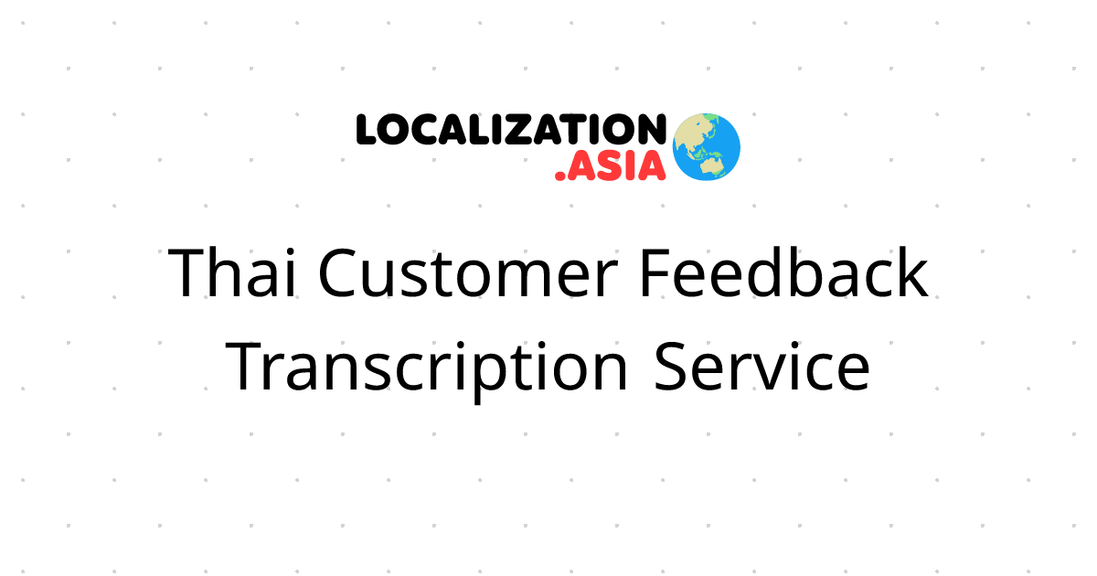 Thai Customer Feedback Transcription Service