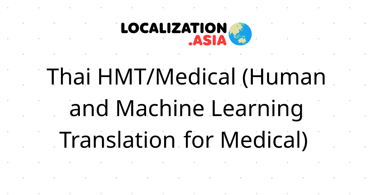 Thai HMT/Medical (Human and Machine Learning Translation for Medical) 