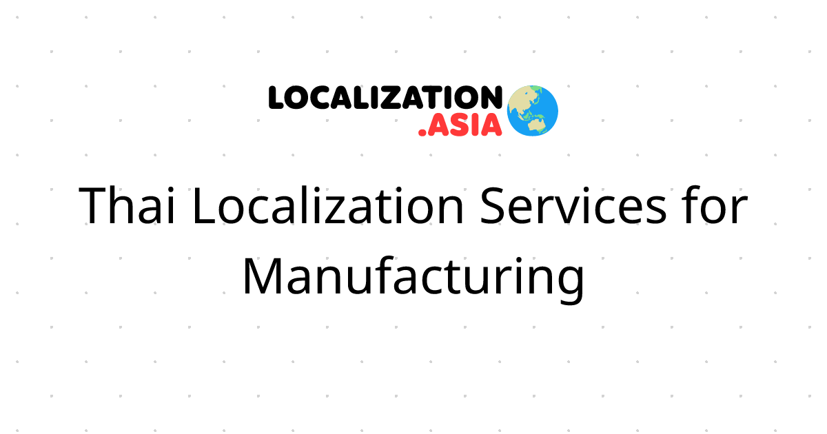 Thai Localization Services for Manufacturing