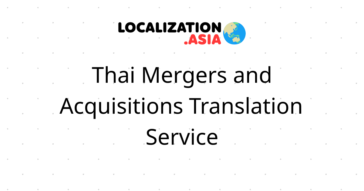 Thai Mergers and Acquisitions Translation Service