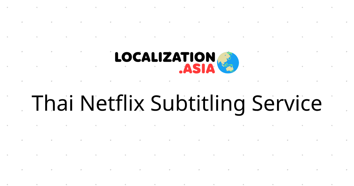 Thai Netflix Subtitling Service