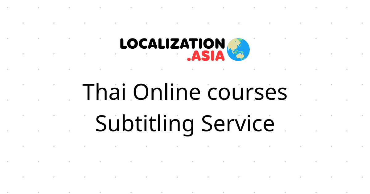 Thai Online courses Subtitling Service