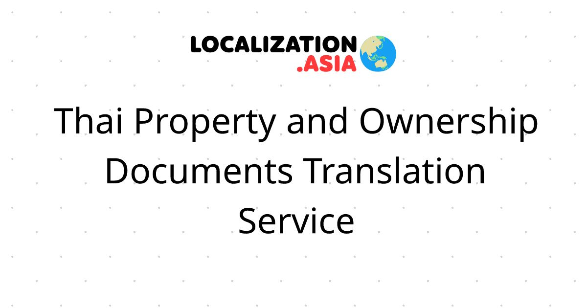 Thai Property and Ownership Documents Translation Service