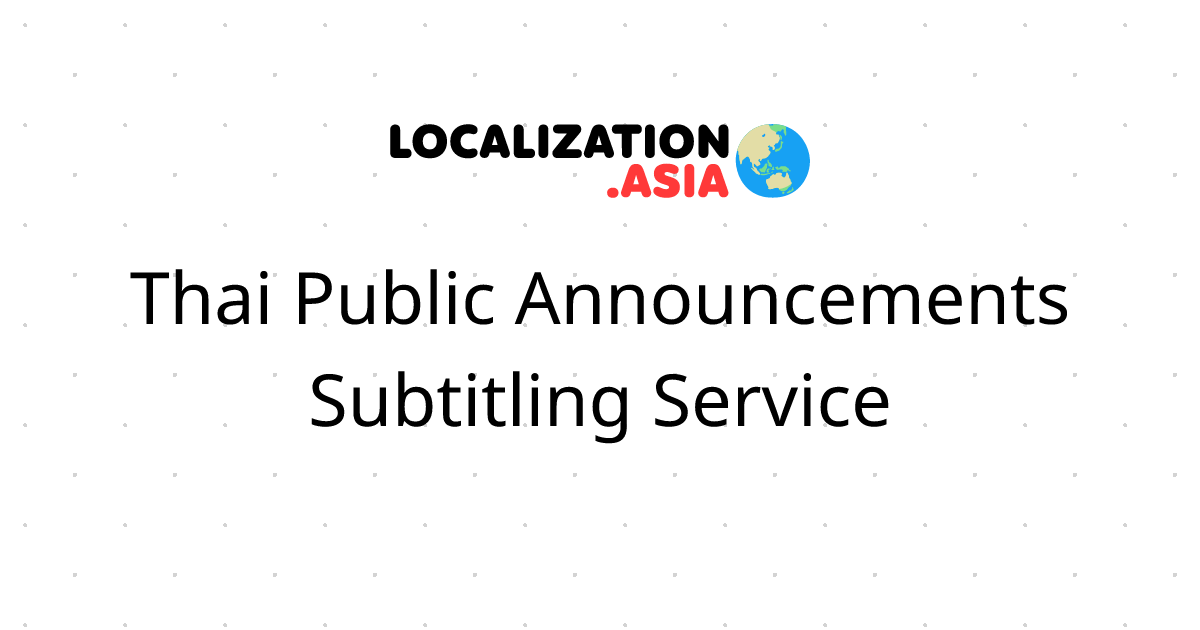 Thai Public Announcements Subtitling Service