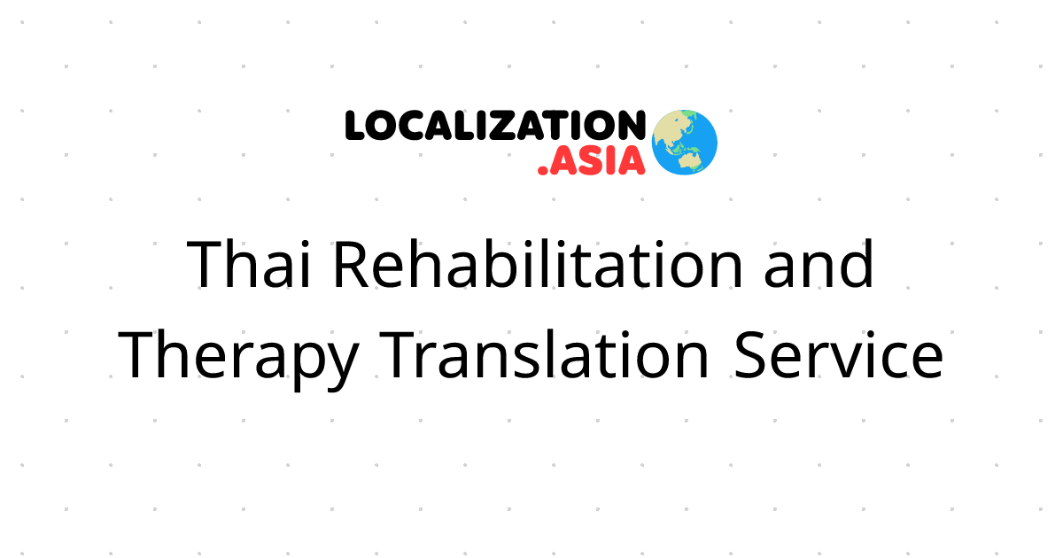 Thai Rehabilitation and Therapy Translation Service