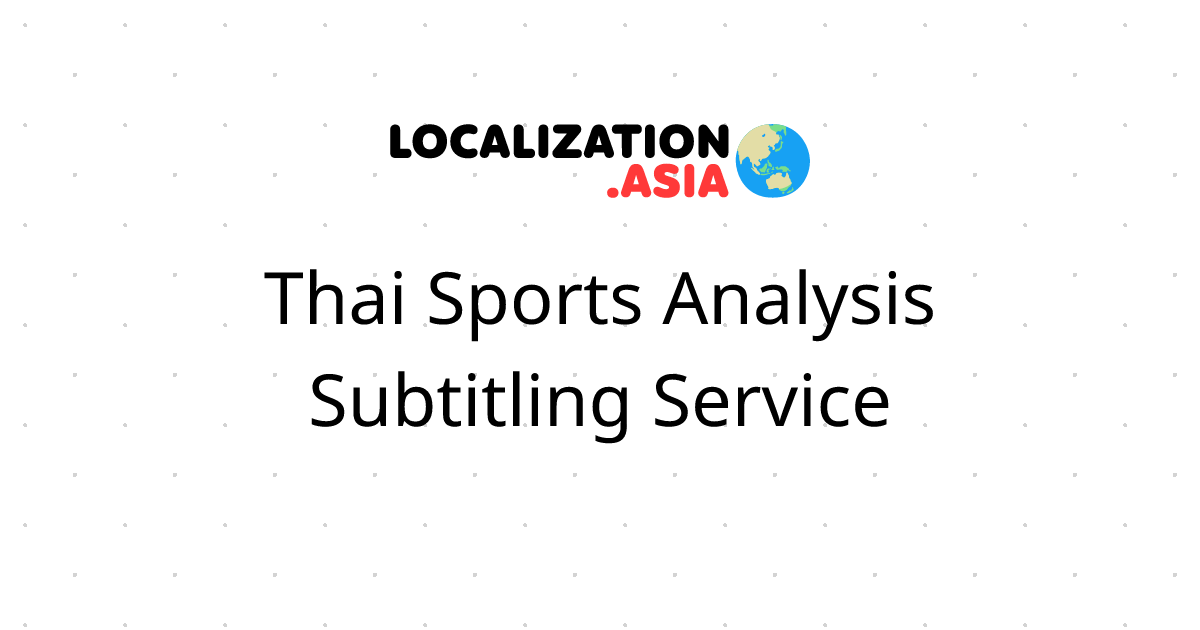 Thai Sports Analysis Subtitling Service