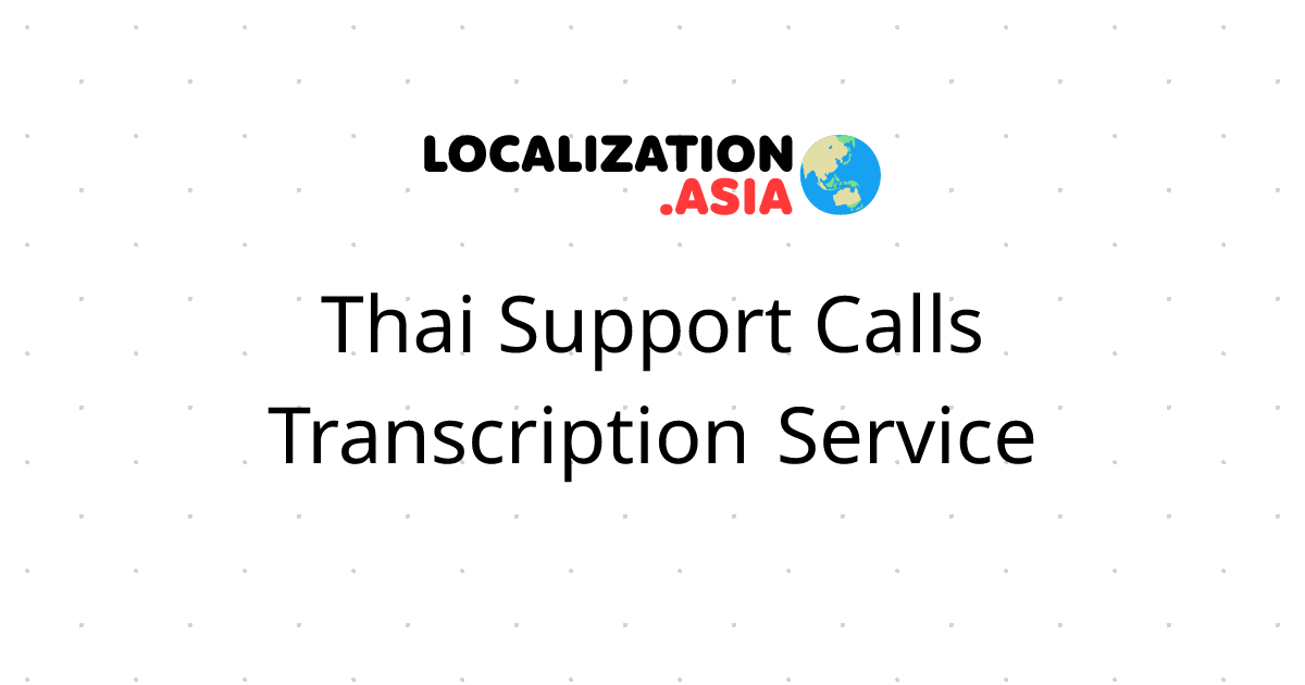 Thai Support Calls Transcription Service