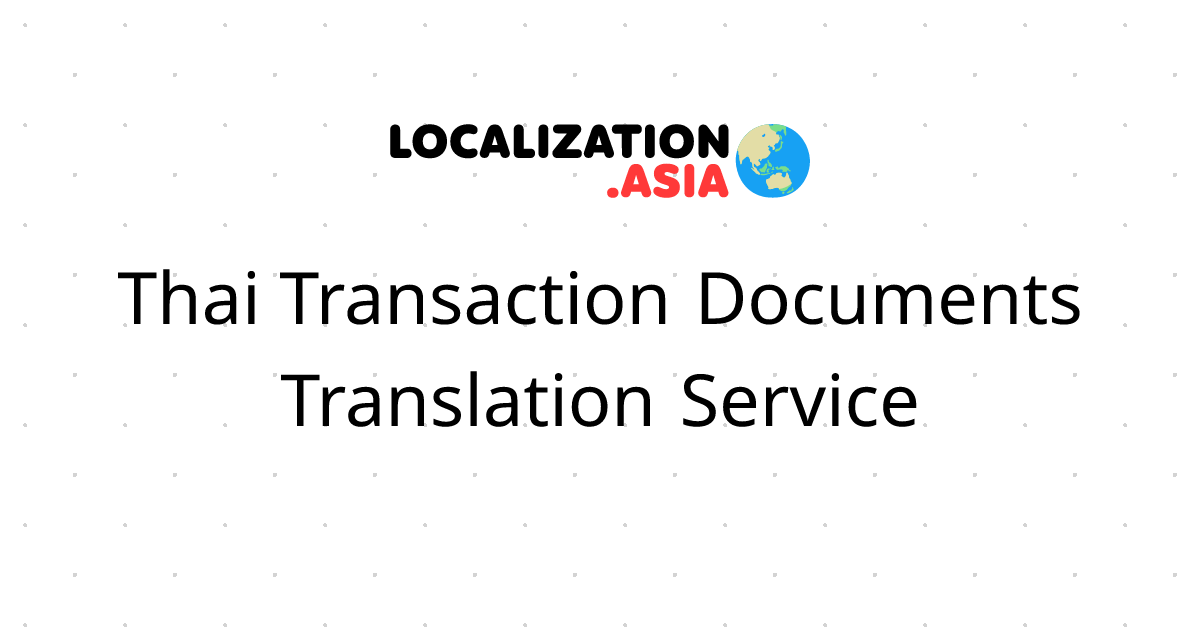 Thai Transaction Documents Translation Service