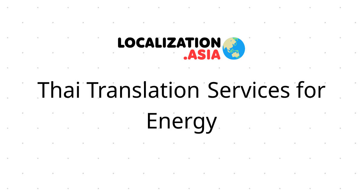 Thai Translation Services for Energy