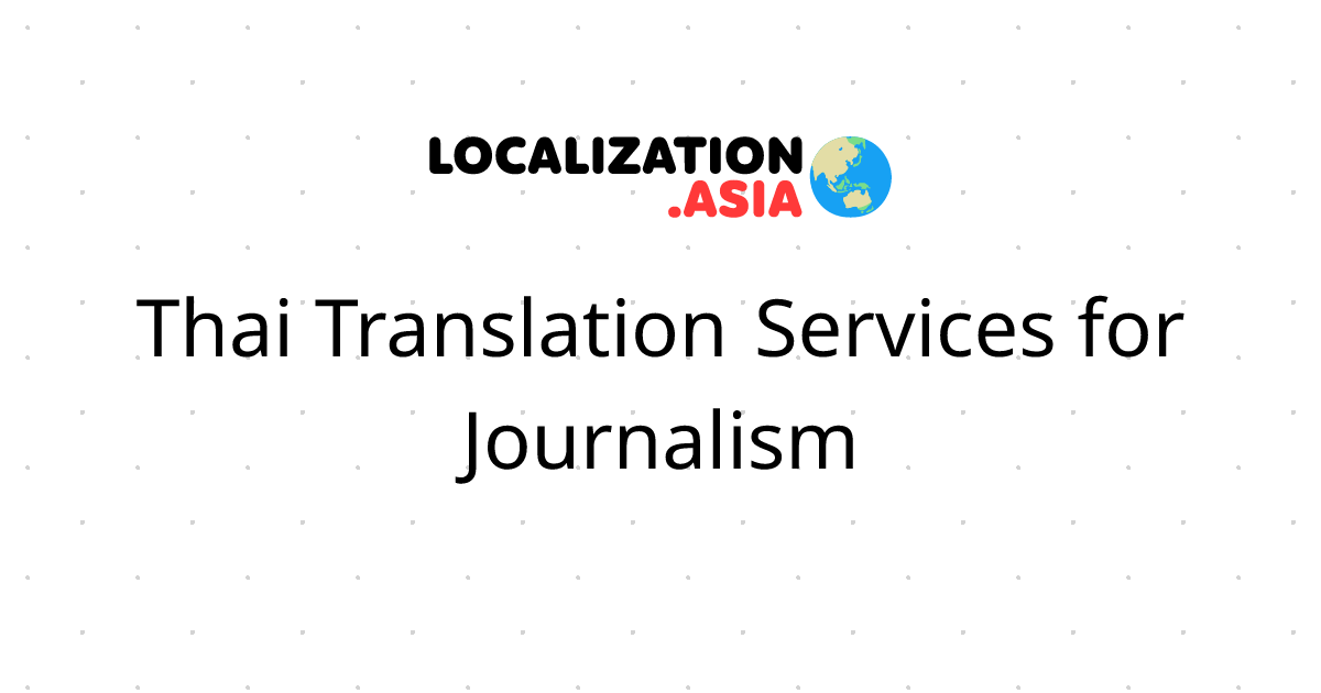 Thai Translation Services for Journalism