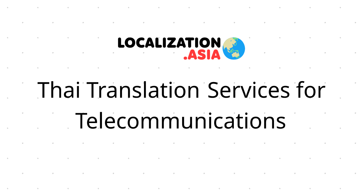 Thai Translation Services for Telecommunications