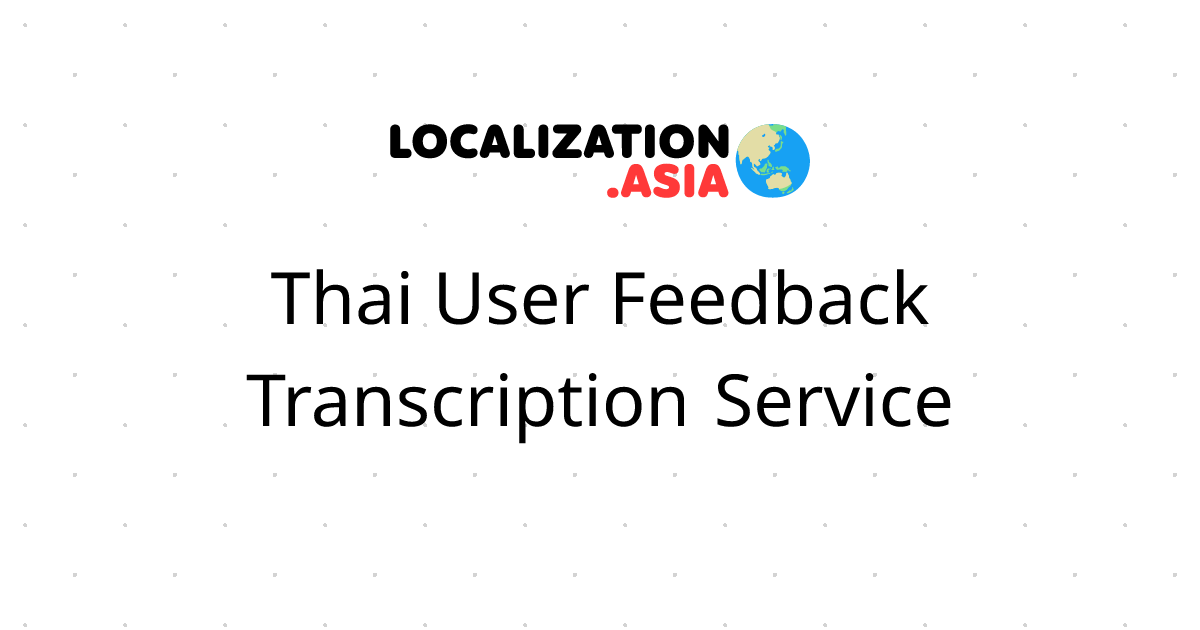 Thai User Feedback Transcription Service