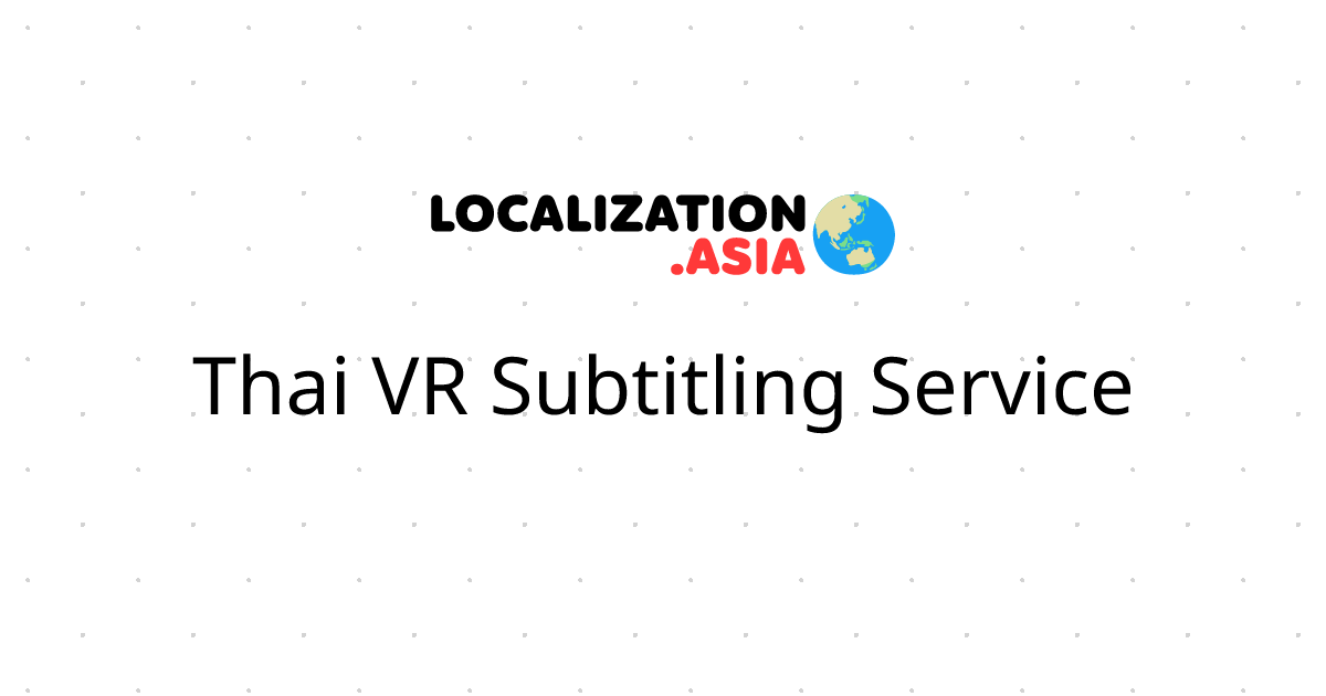 Thai VR Subtitling Service