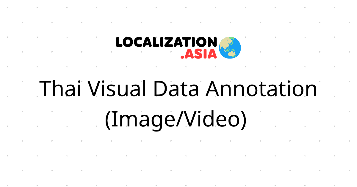 Thai Visual Data Annotation (Image/Video) 