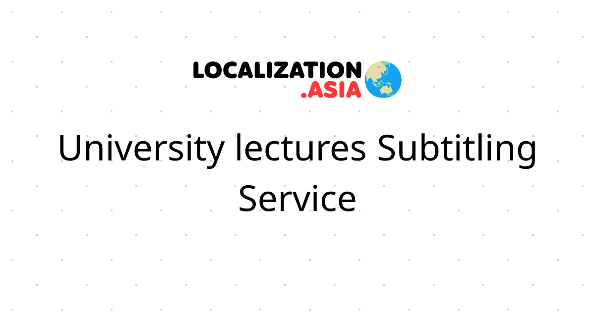 University lectures Subtitling Service