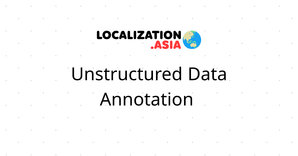 Unstructured Data Annotation 